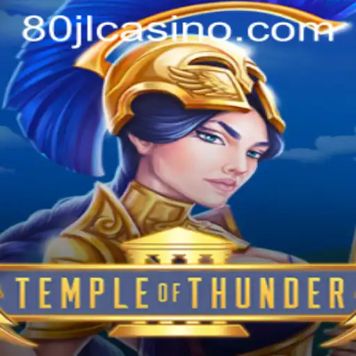 Explore the Thrilling World of TempleofThunder with Keyword '80JL'