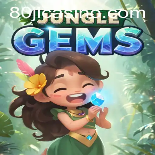 The Enchanting World of JungleGems: Explore the Game with 80JL